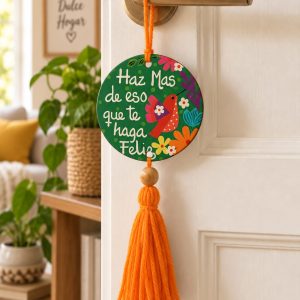 Placa decorativa «Haz más eso que te haga feliz» Decoración para puerta